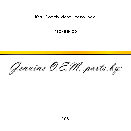 Kit-latch, door retainer 210/68600