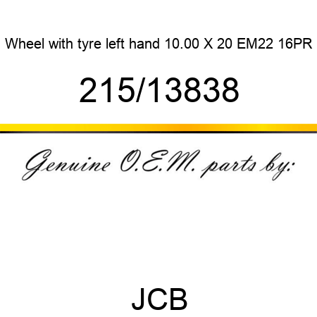Wheel, with tyre, left hand, 10.00 X 20 EM22 16PR 215/13838