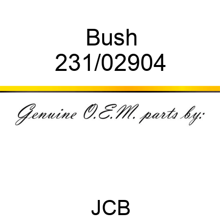 Bush 231/02904