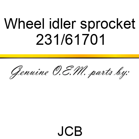 Wheel, idler, sprocket 231/61701