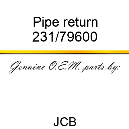 Pipe, return 231/79600