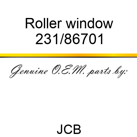 Roller, window 231/86701