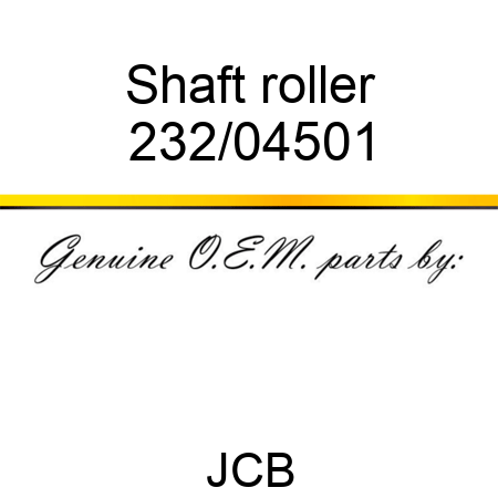 Shaft, roller 232/04501