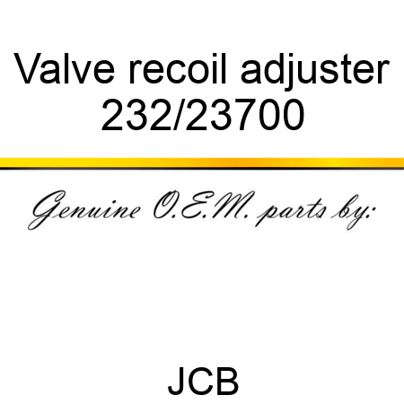 Valve, recoil adjuster 232/23700