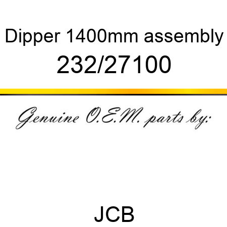 Dipper, 1400mm, assembly 232/27100