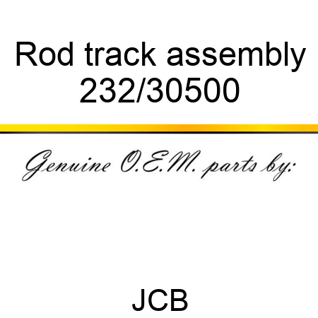 Rod, track, assembly 232/30500