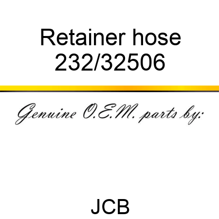 Retainer, hose 232/32506