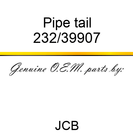 Pipe, tail 232/39907
