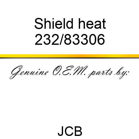 Shield, heat 232/83306