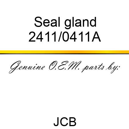 Seal, gland 2411/0411A