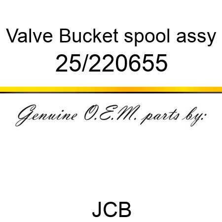 Valve, Bucket spool assy 25/220655