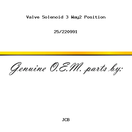 Valve, Solenoid, 3 Way2 Position 25/220991
