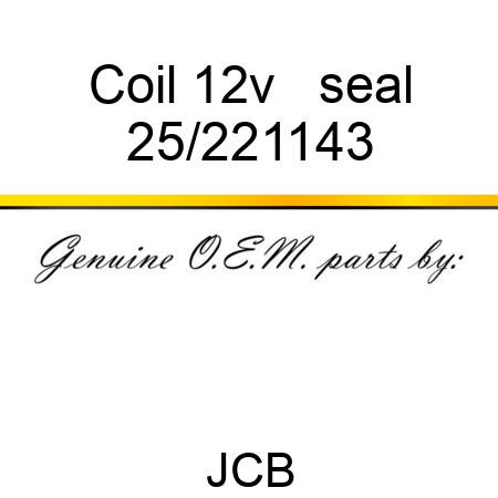 Coil, 12v + seal 25/221143