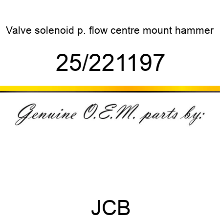 Valve, solenoid p. flow, centre mount hammer 25/221197