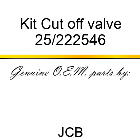 Kit, Cut off valve 25/222546