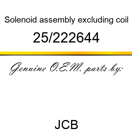 Solenoid, assembly, excluding coil 25/222644