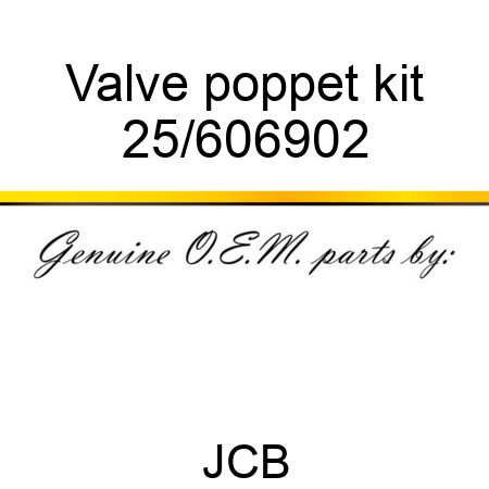 Valve, poppet kit 25/606902