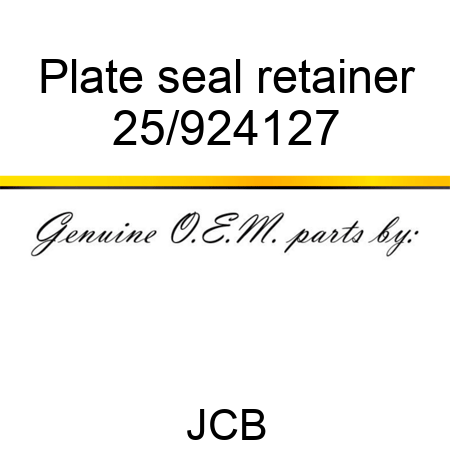 Plate, seal retainer 25/924127