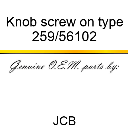 Knob, screw on type 259/56102