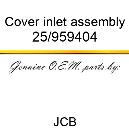 Cover, inlet assembly 25/959404
