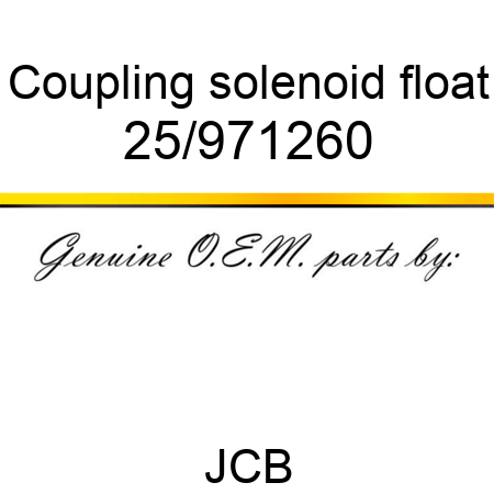 Coupling, solenoid, float 25/971260