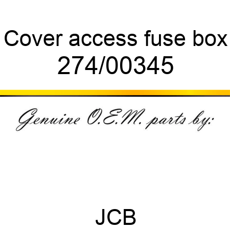 Cover, access, fuse box 274/00345