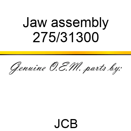 Jaw, assembly 275/31300