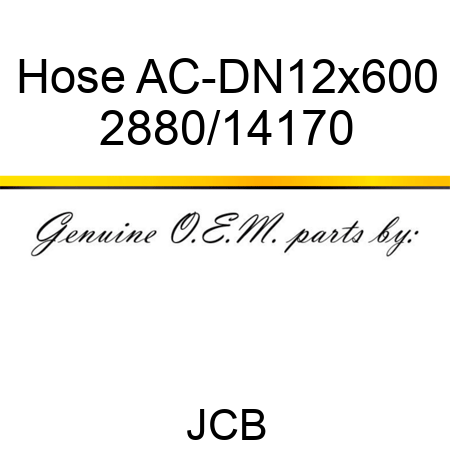 Hose, AC-DN12x600 2880/14170