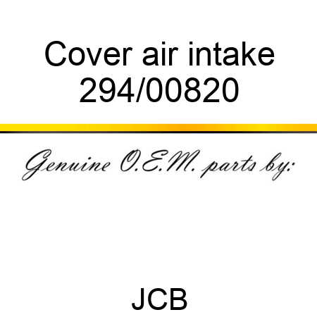 Cover, air intake 294/00820