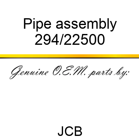Pipe, assembly 294/22500