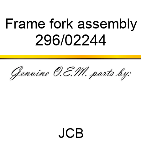 Frame, fork, assembly 296/02244