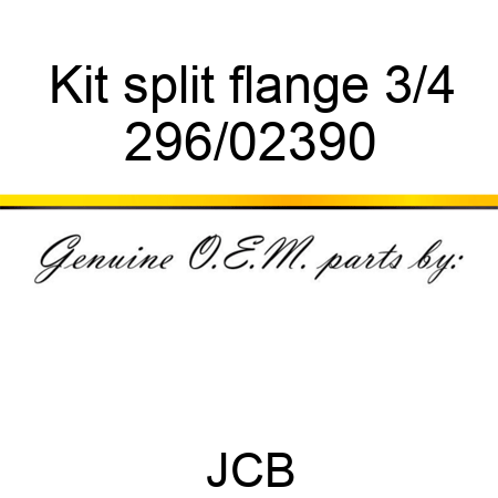 Kit, split flange 3/4 296/02390