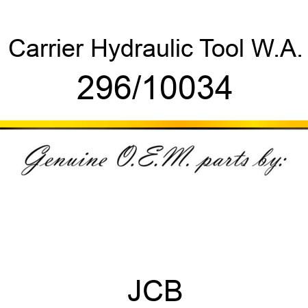 Carrier, Hydraulic Tool W.A. 296/10034