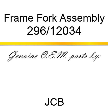 Frame, Fork, Assembly 296/12034