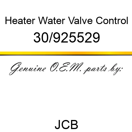 Heater, Water Valve Control 30/925529