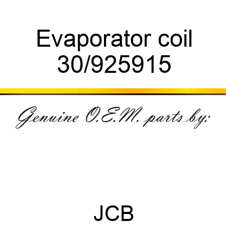 Evaporator, coil 30/925915