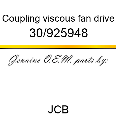 Coupling, viscous fan drive 30/925948
