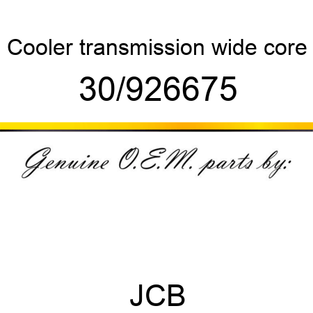 Cooler, transmission, wide core 30/926675