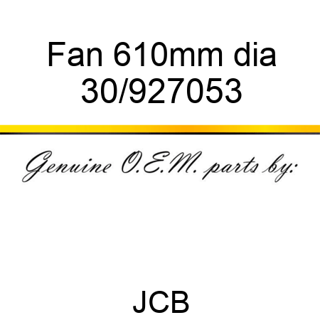 Fan, 610mm dia 30/927053