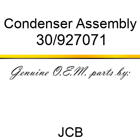Condenser, Assembly 30/927071