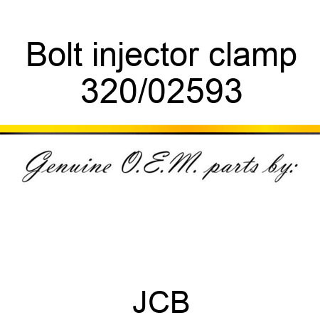 Bolt, injector clamp 320/02593