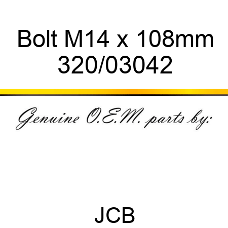 Bolt, M14 x 108mm 320/03042