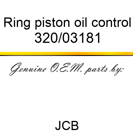 Ring, piston, oil control 320/03181