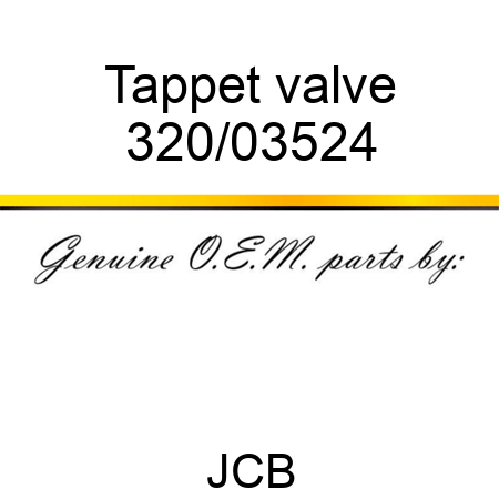 Tappet, valve 320/03524