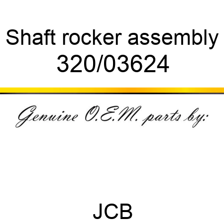 Shaft, rocker, assembly 320/03624
