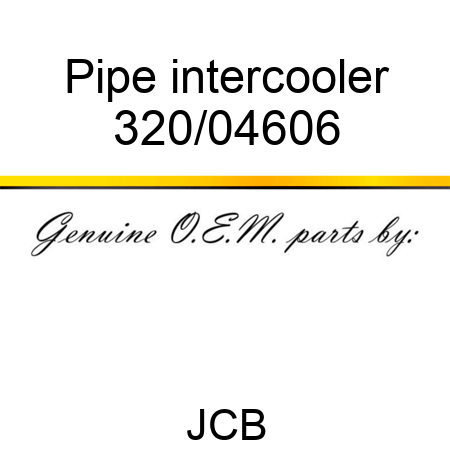Pipe, intercooler 320/04606