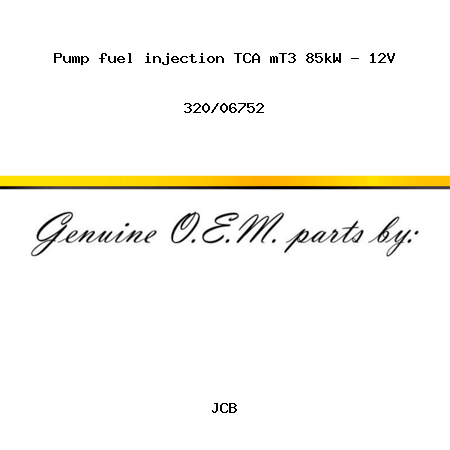 Pump, fuel injection, TCA mT3 85kW - 12V 320/06752