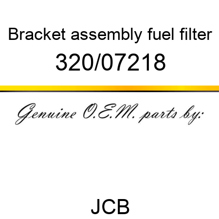 Bracket, assembly fuel filter 320/07218