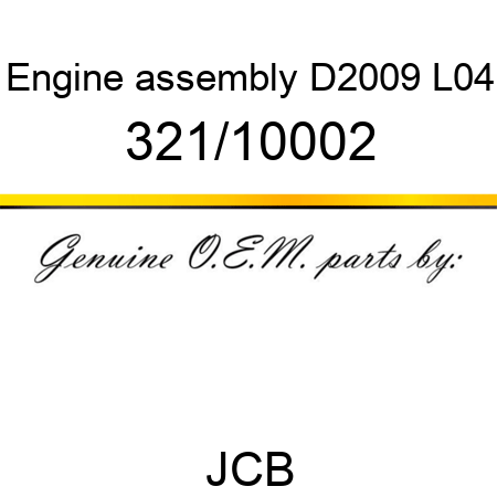 Engine, assembly, D2009 L04 321/10002