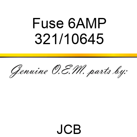 Fuse, 6AMP 321/10645